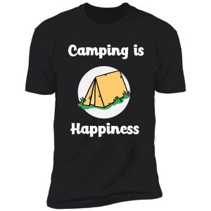 camping is happiness shirt