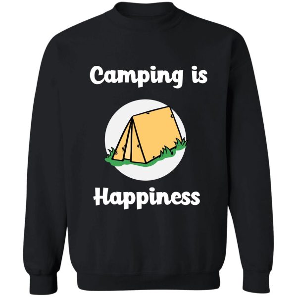 camping is happiness sweatshirt