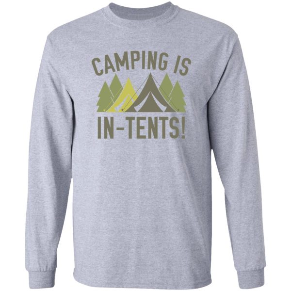 camping is in-tents! long sleeve