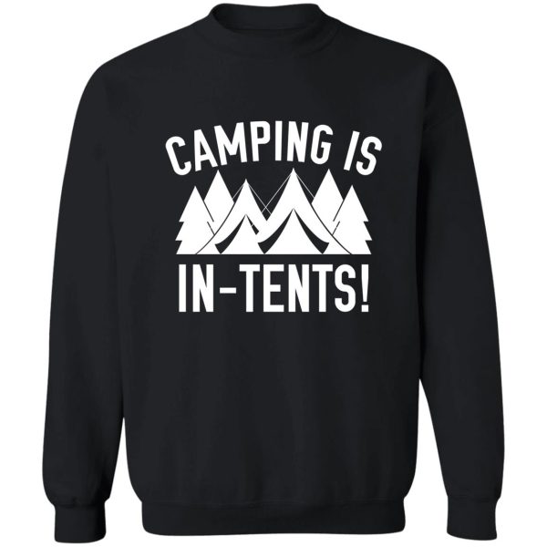 camping is in-tents! sweatshirt