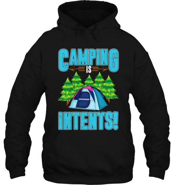 camping is intents! camper camping adventure hoodie