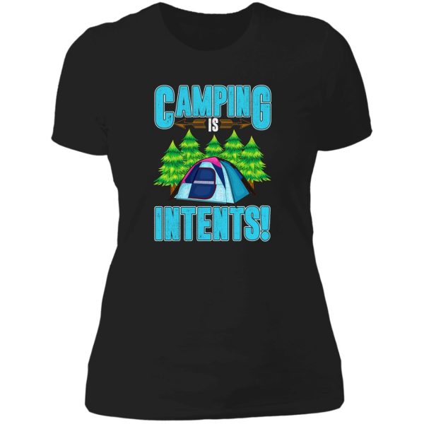 camping is intents! camper camping adventure lady t-shirt