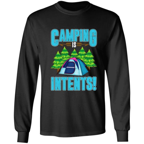 camping is intents! camper camping adventure long sleeve