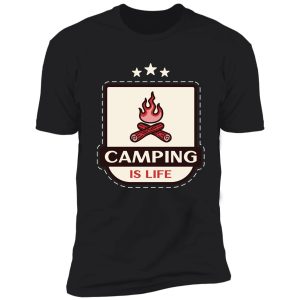 camping is life shirt
