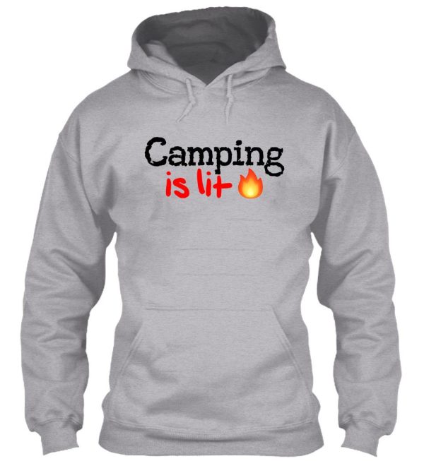 camping is lit! hoodie