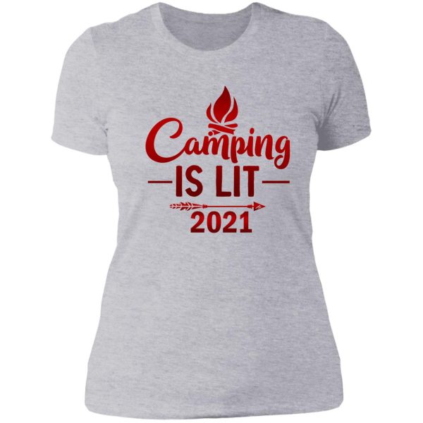 camping is lit! lady t-shirt