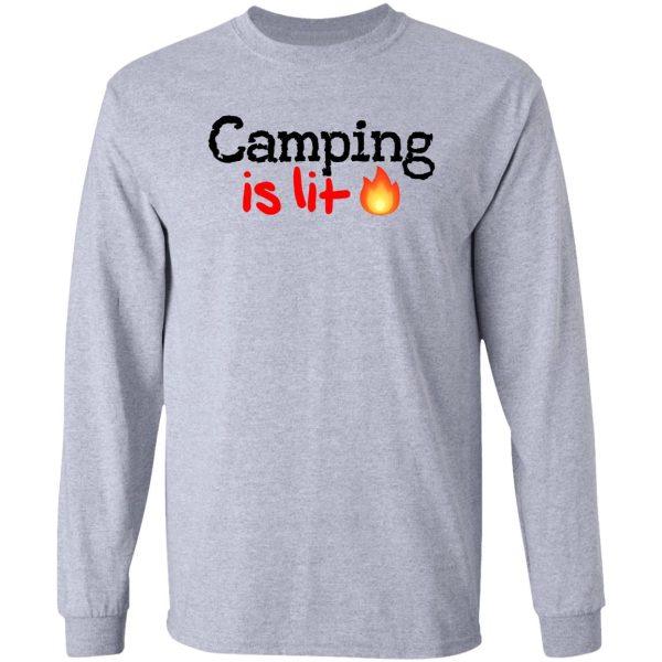 camping is lit! long sleeve