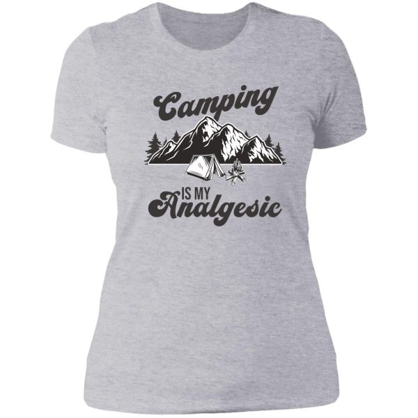 camping is my analgesic lady t-shirt