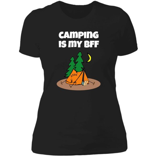 camping is my bff. lady t-shirt