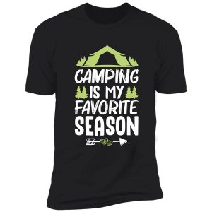 camping is my favorite season camper camping adventure shirt