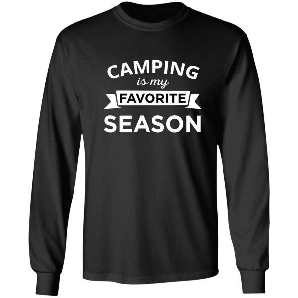 camping is my favorite season camping gift camping lover gifts for kid long sleeve