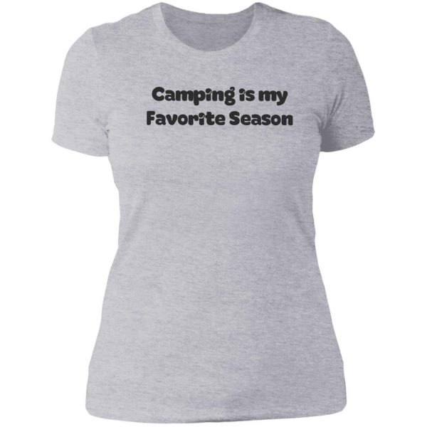 camping is my favorite season lady t-shirt