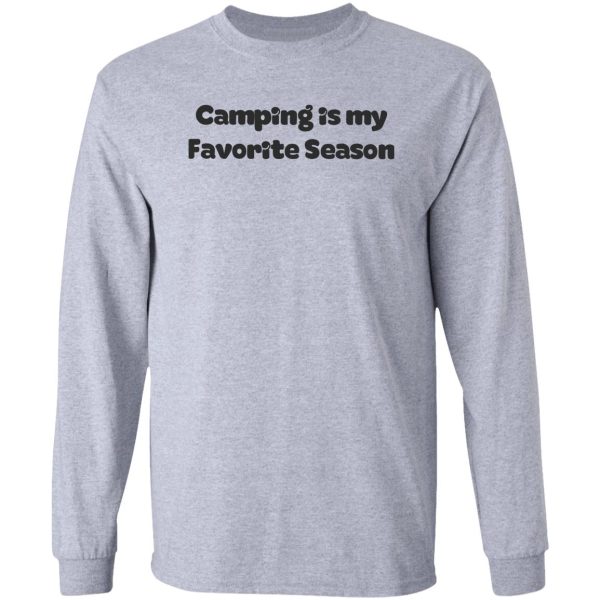 camping is my favorite season long sleeve