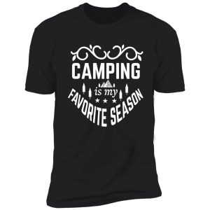 camping is my favorite season shirt