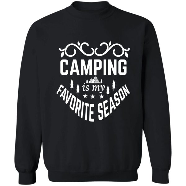 camping is my favorite season sweatshirt