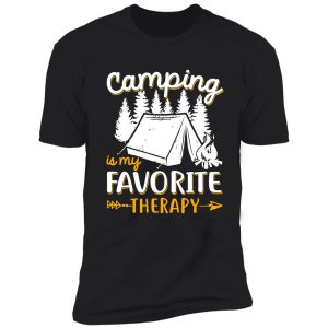camping is my favorite therapy shirt