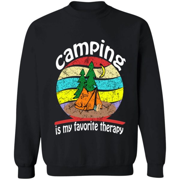 camping is my favorite therapy sweatshirt
