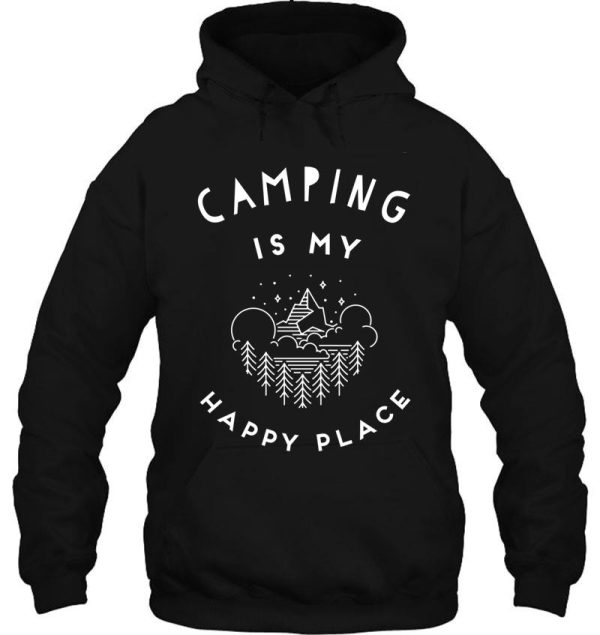 camping is my happy place - outdoor lover hoodie