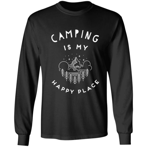 camping is my happy place - outdoor lover long sleeve