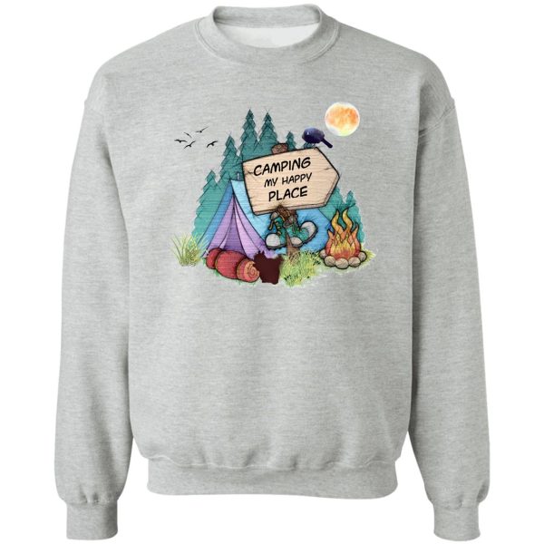 camping is my happy place sweatshirt