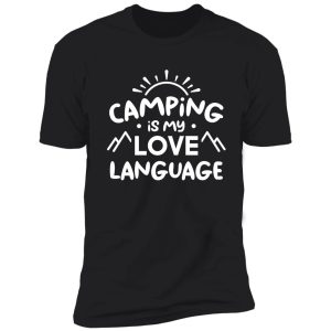 camping is my love language (black bg) shirt