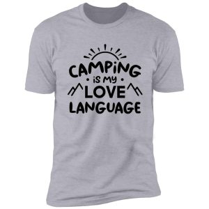 camping is my love language (black) shirt