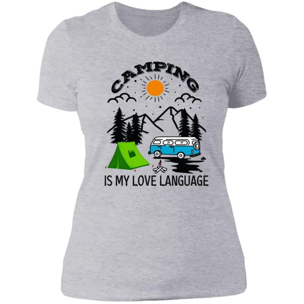 camping is my love language camping life lady t-shirt