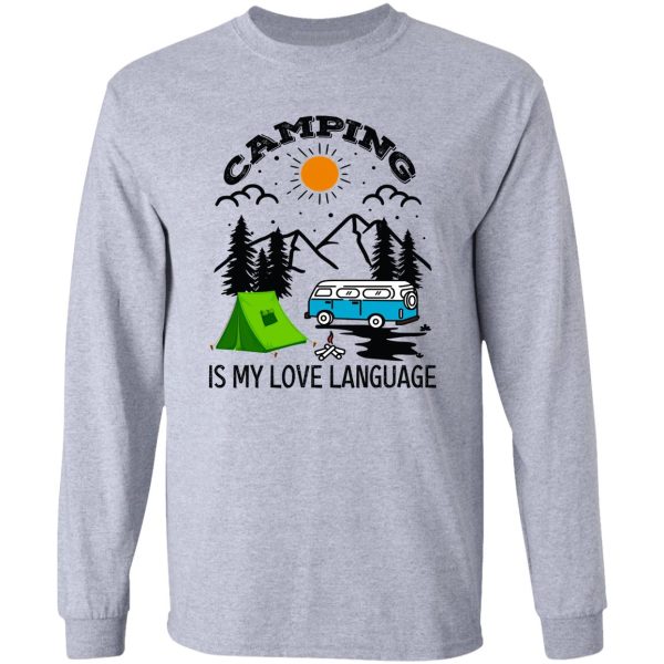 camping is my love language camping life long sleeve