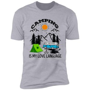 camping is my love language, camping life shirt