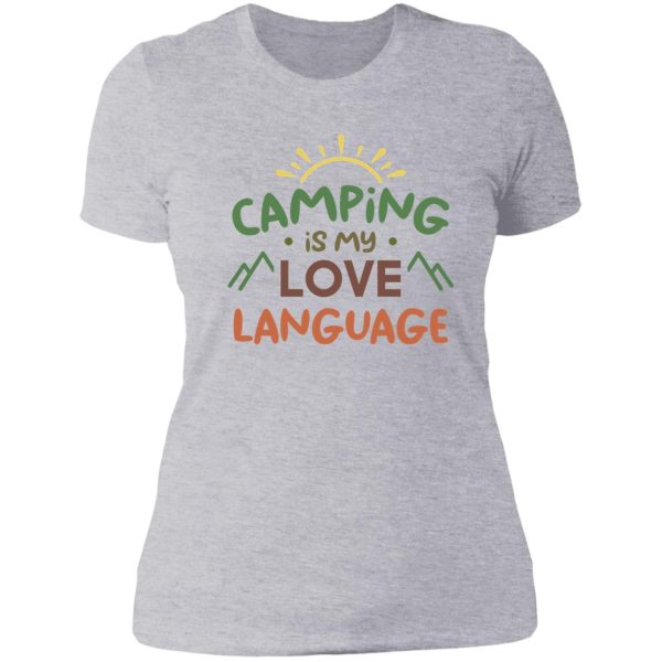 camping is my love language (colors) lady t-shirt