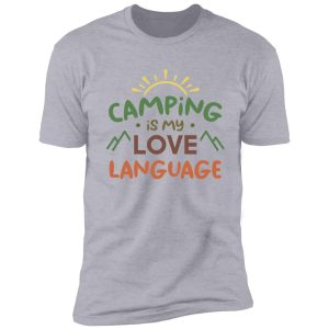 camping is my love language (colors) shirt