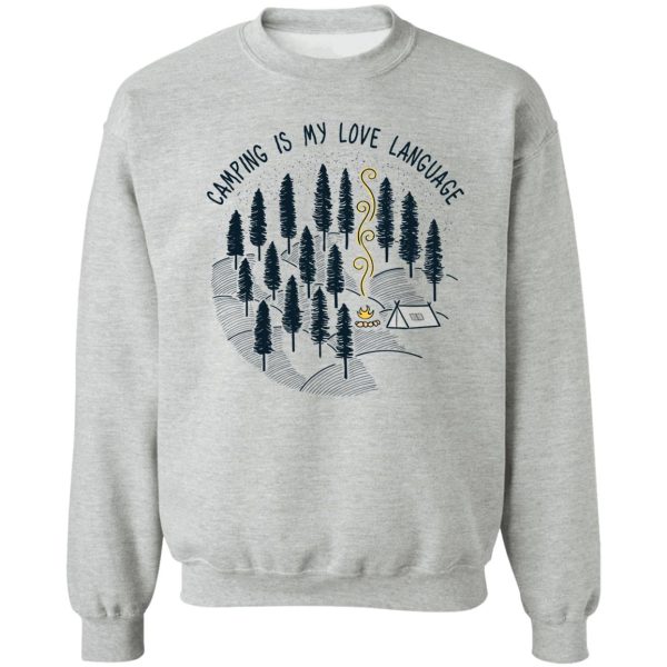 camping is my love language sweatshirt