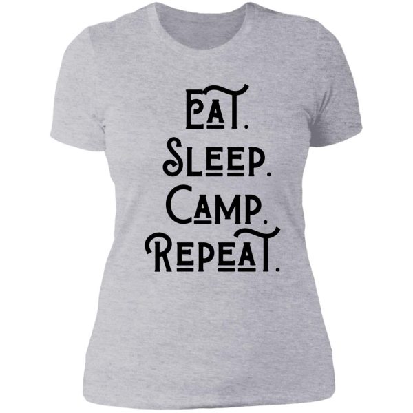 camping is my retirement plan - eat. sleep. camp. repeat. lady t-shirt