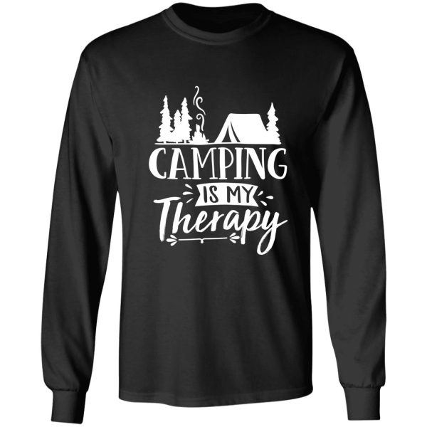 camping is my therapy t shirt 1 long sleeve