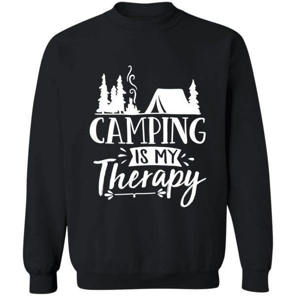 camping is my therapy t shirt 1 sweatshirt