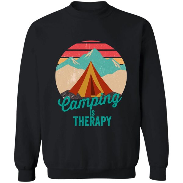 camping is therapy-summer. sweatshirt