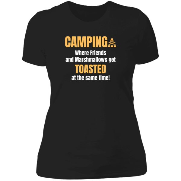 camping is where friends and marshmallows get toasted lady t-shirt