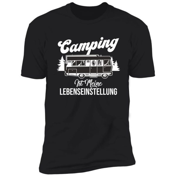 camping ist meine lebenseinstellung shirt