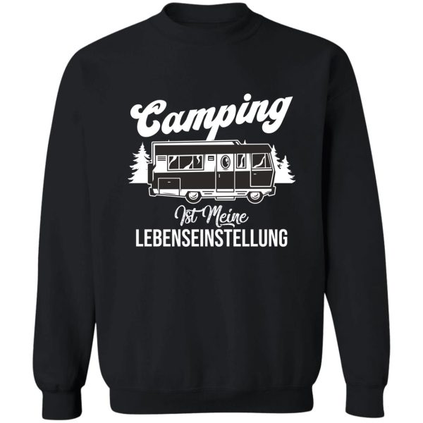 camping ist meine lebenseinstellung sweatshirt