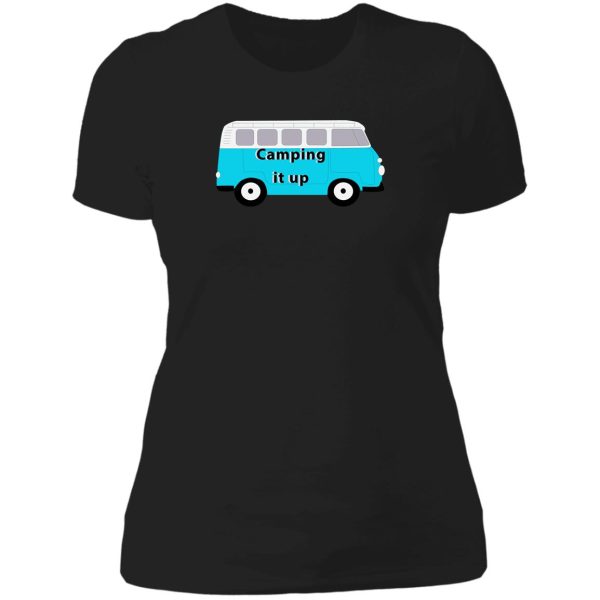 camping it up lady t-shirt