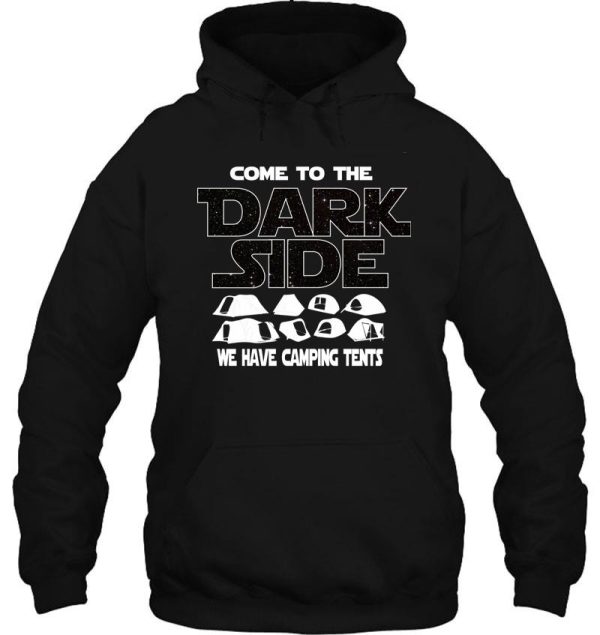 camping lover t-shirt - come to the dark side - gift for camping lovers hoodie