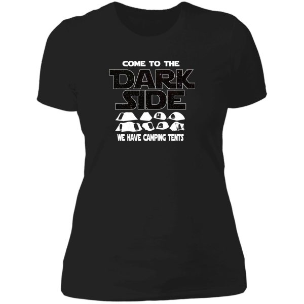 camping lover t-shirt - come to the dark side - gift for camping lovers lady t-shirt