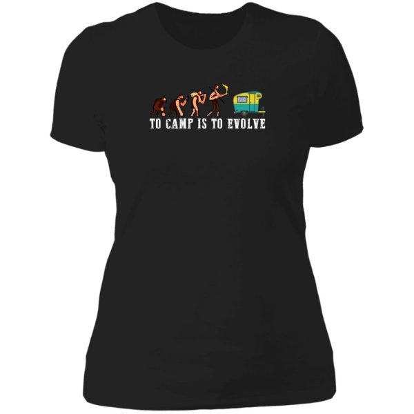 camping lover to camp is to evolve lady t-shirt