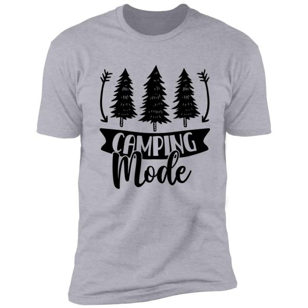 camping mode cool camping gift shirt