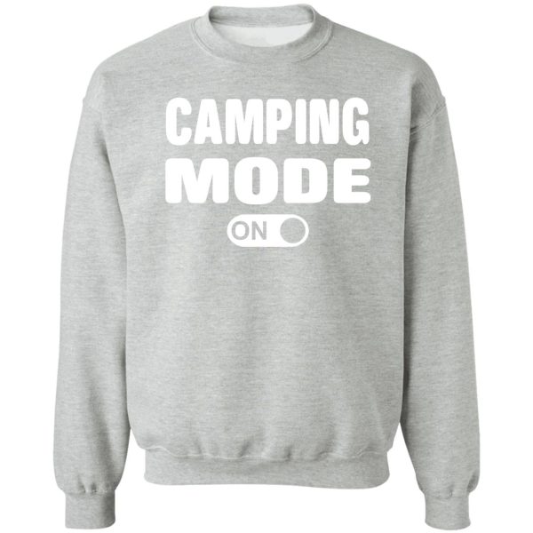 camping mode on sweatshirt