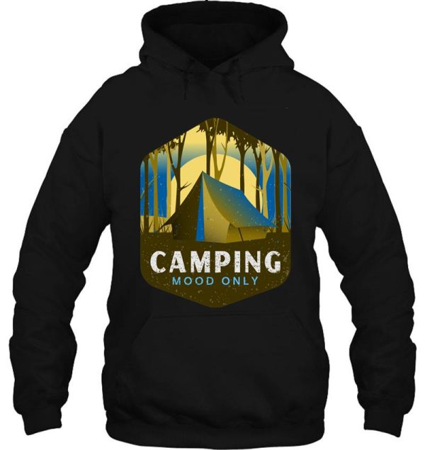 camping mood only hoodie