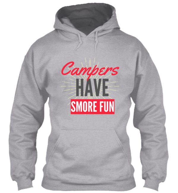 camping sayings campers have smore fun hoodie