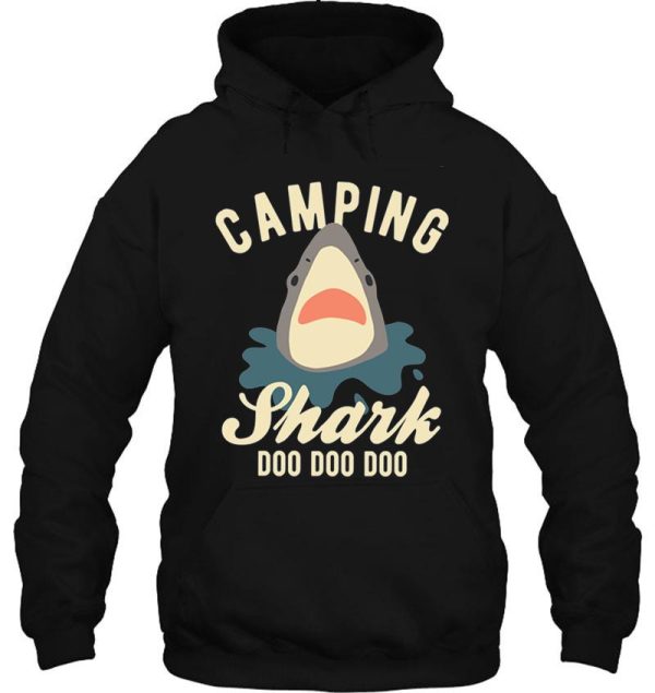camping shark doo doo doo hoodie