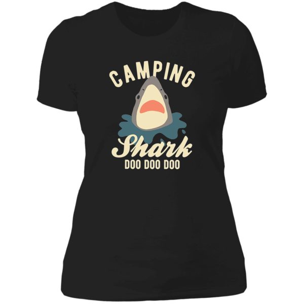 camping shark doo doo doo lady t-shirt