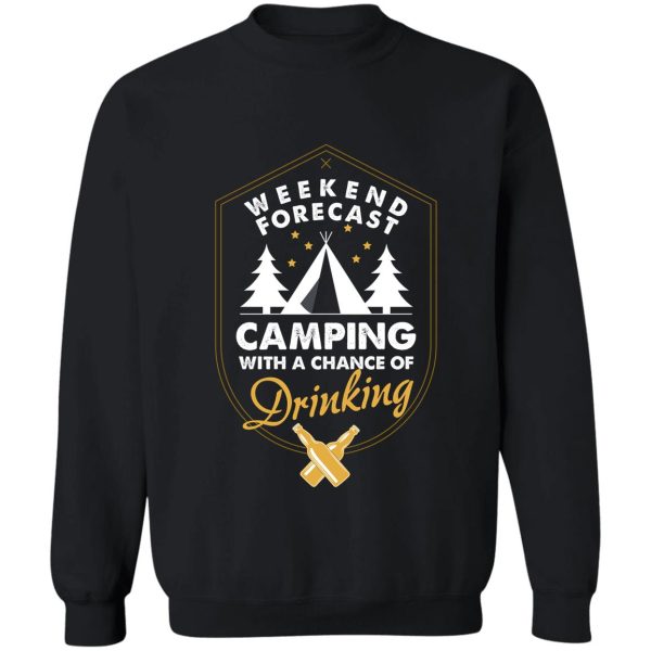 camping shirt camp beer bottle campfire t-shirt weekend forecast camping with a chance of drinking sweatshirt